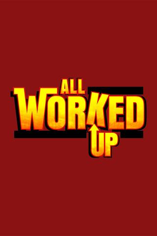 All Worked Up poster