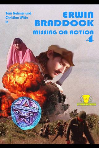 Erwin Braddock - Missing on Action 4 poster