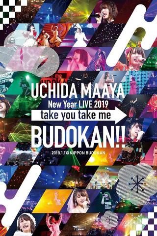 UCHIDA MAAYA New Year LIVE 2019 take you take me BUDOKAN!! poster
