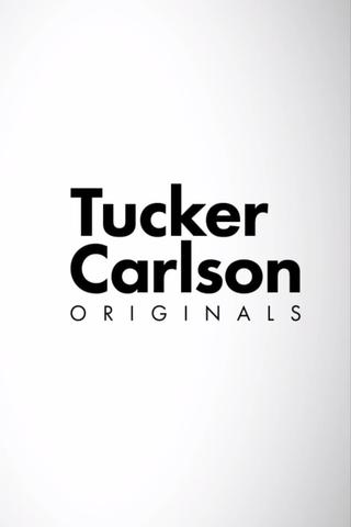 Tucker Carlson Originals poster