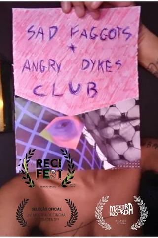 Sad Faggots + Angry Dykes Club poster