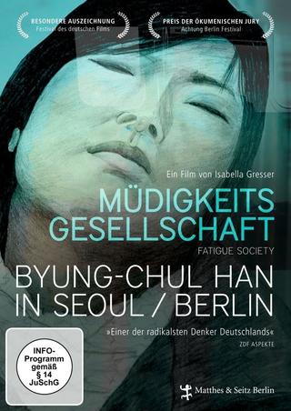 Müdigkeitsgesellschaft: Byung-Chul Han in Seoul/Berlin poster