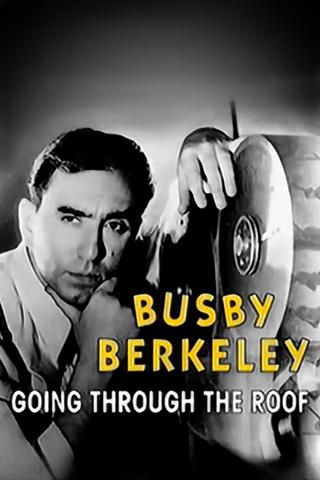 Busby Berkeley: Going Through the Roof poster
