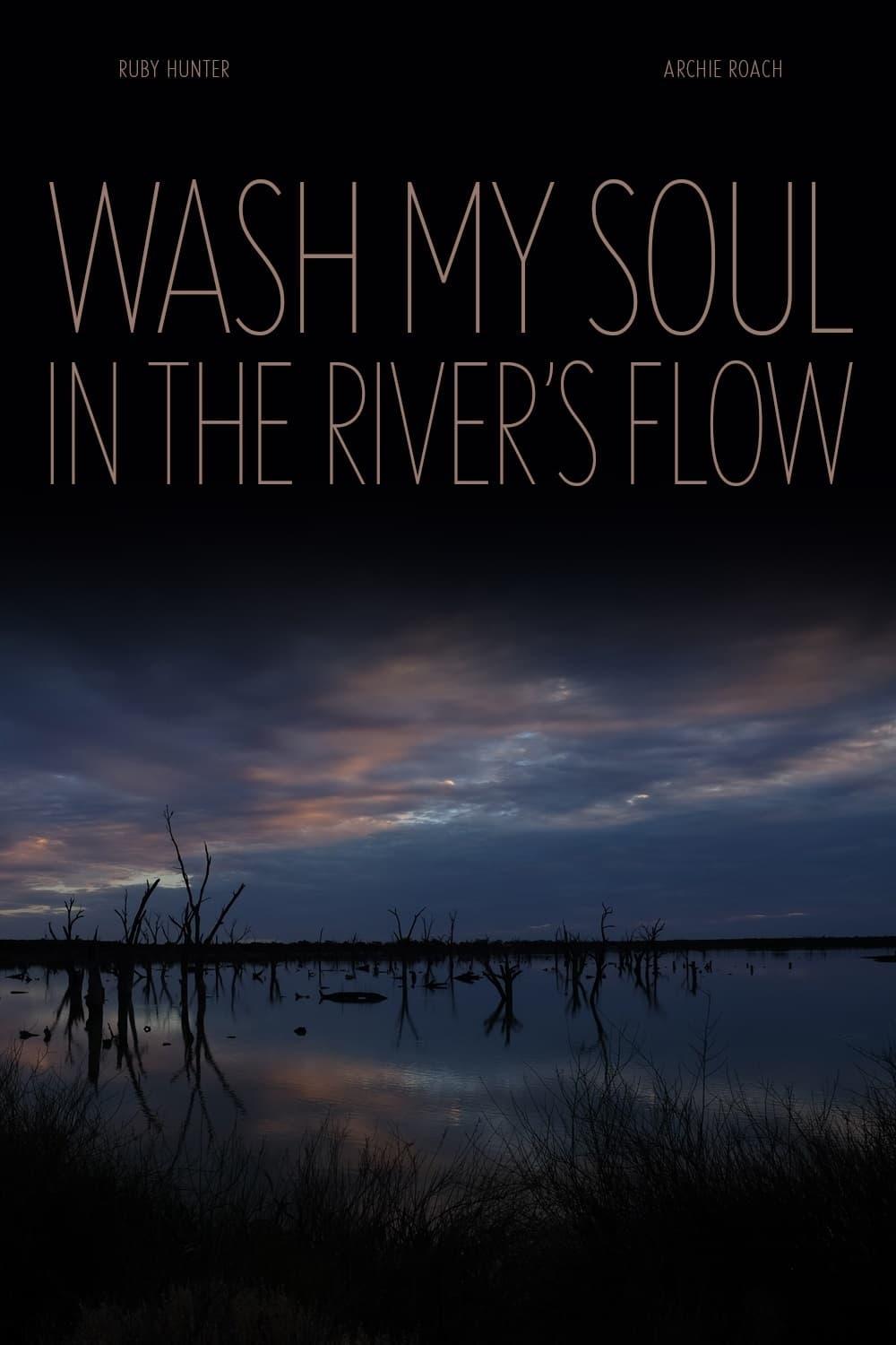 Wash My Soul in the River's Flow poster