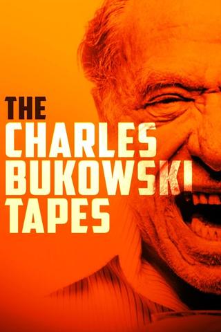 The Charles Bukowski Tapes poster