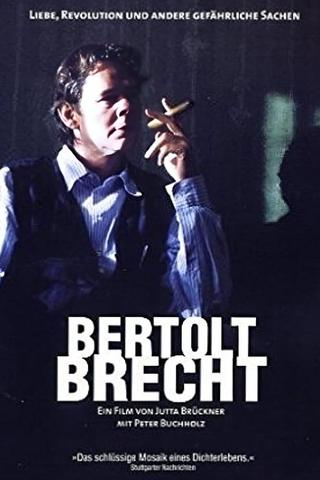 Bertolt Brecht - Love, Revolution and Other Dangerous Things poster