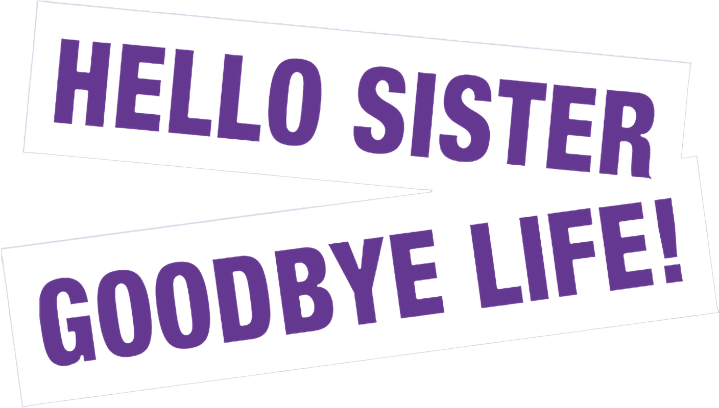 Hello Sister, Goodbye Life logo