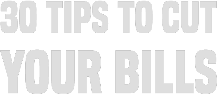 30 Tips to Cut Your Bills logo