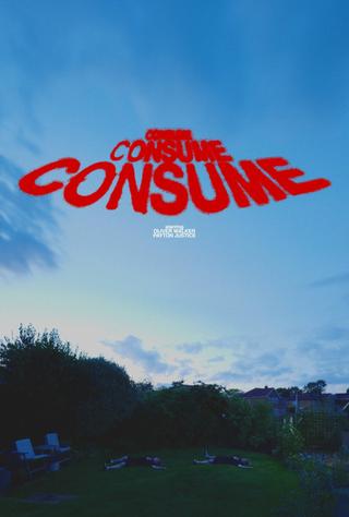 Consume Consume Consume poster