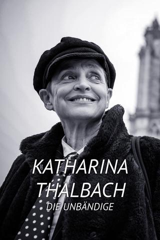 Katharina Thalbach - Die Unbändige poster