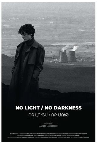 NO LIGHT / NO DARKNESS poster