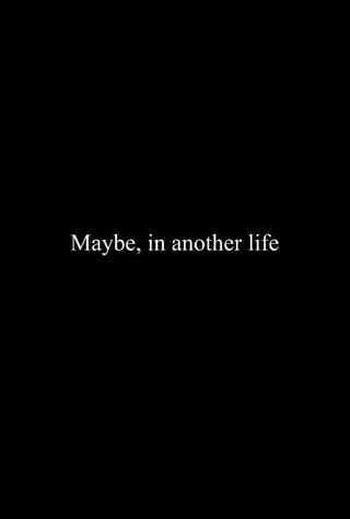 Maybe, in Another Life poster