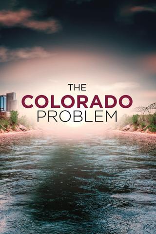 The Colorado Problem poster