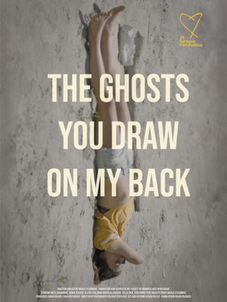 The Ghosts You Draw On My Back poster