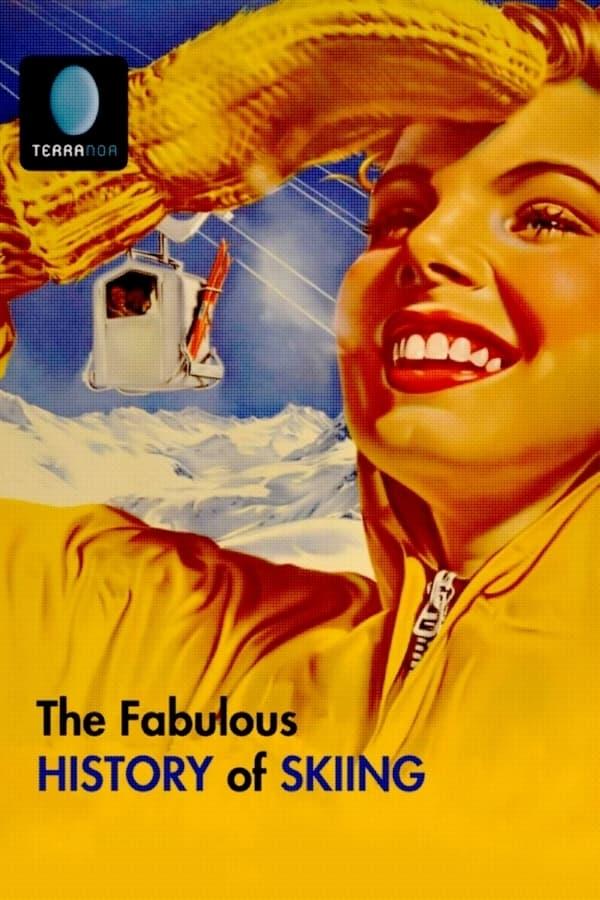 The Fabulous History of Skiing poster