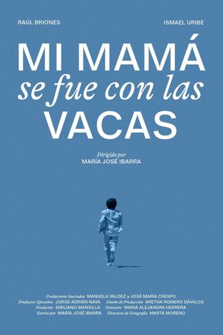 Mi mamá se fue con las vacas poster