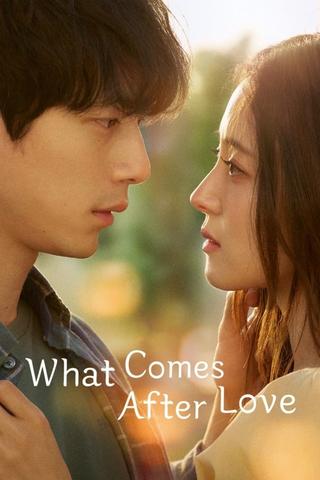 What Comes After Love poster