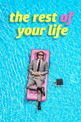 The Rest Of Your Life poster