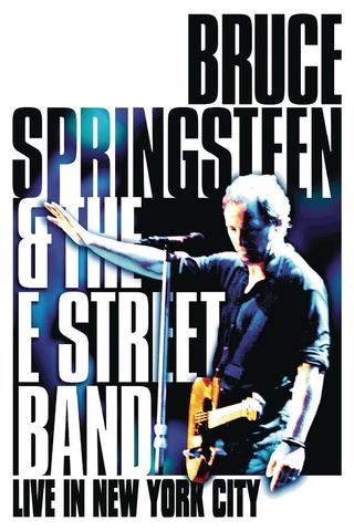 Bruce Springsteen & the E Street Band - Live in New York City poster