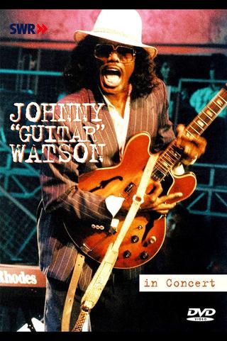 Johnny "Guitar" Watson: In Concert - Ohne Filter poster