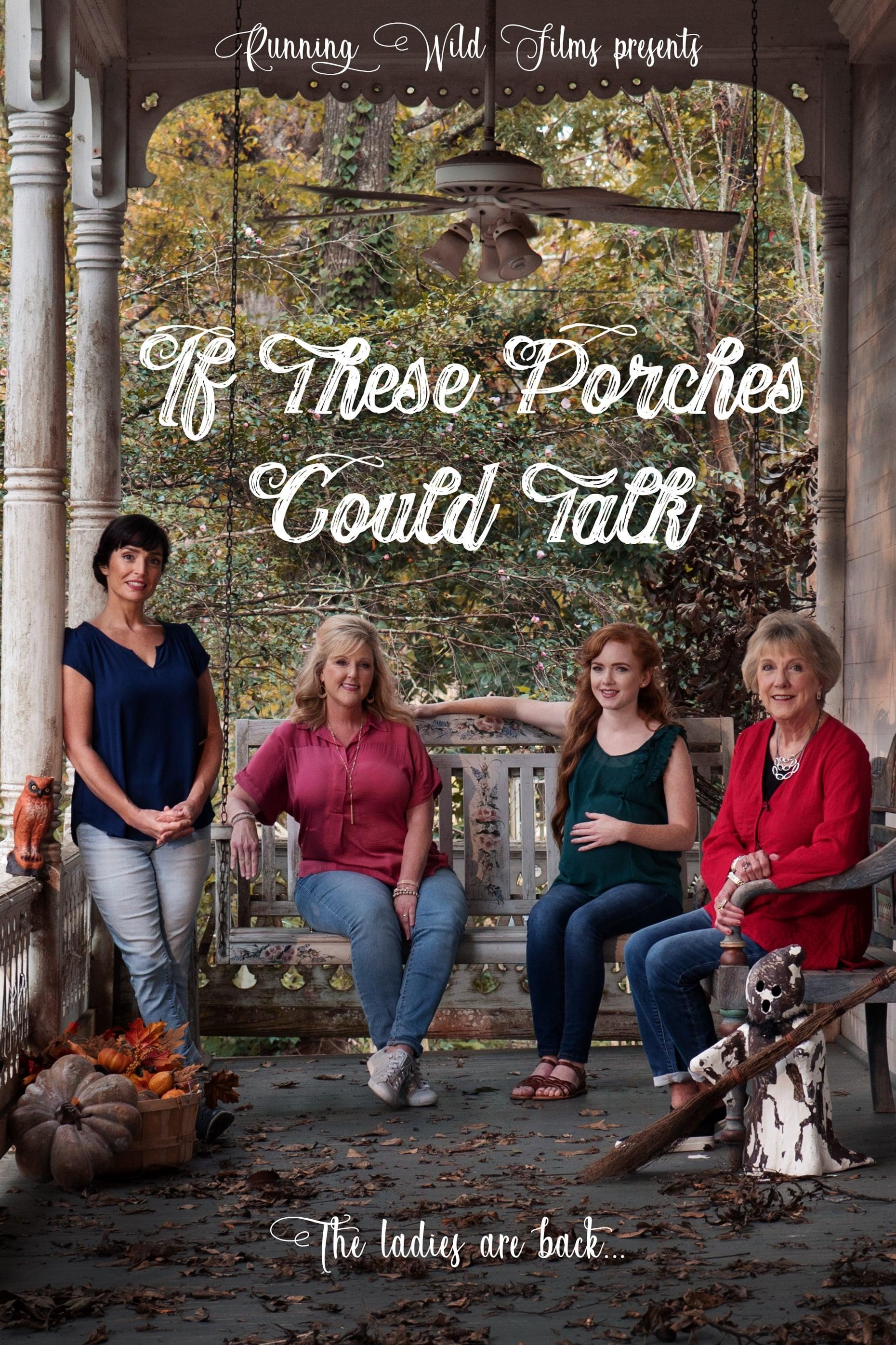 If These Porches Could Talk poster