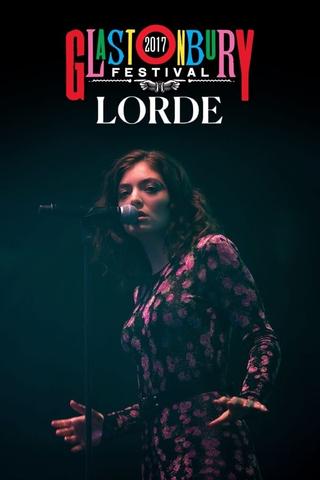 Lorde - Glastonbury 2017 poster