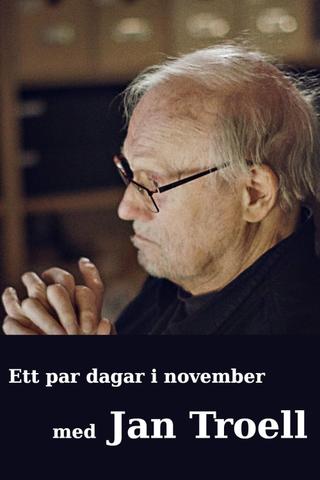 Ett par dagar i november med Jan Troell poster