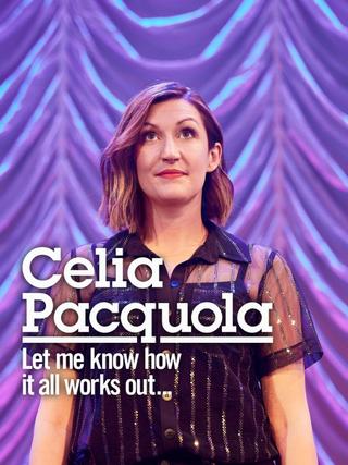Celia Pacquola: Let Me Know How It All Works Out poster