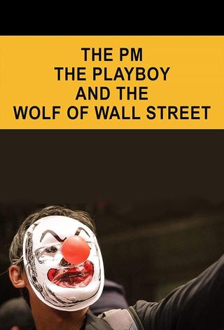 The PM, the Playboy and the Wolf of Wall Street poster