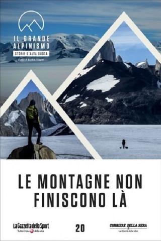 Le montagne non finiscono la poster