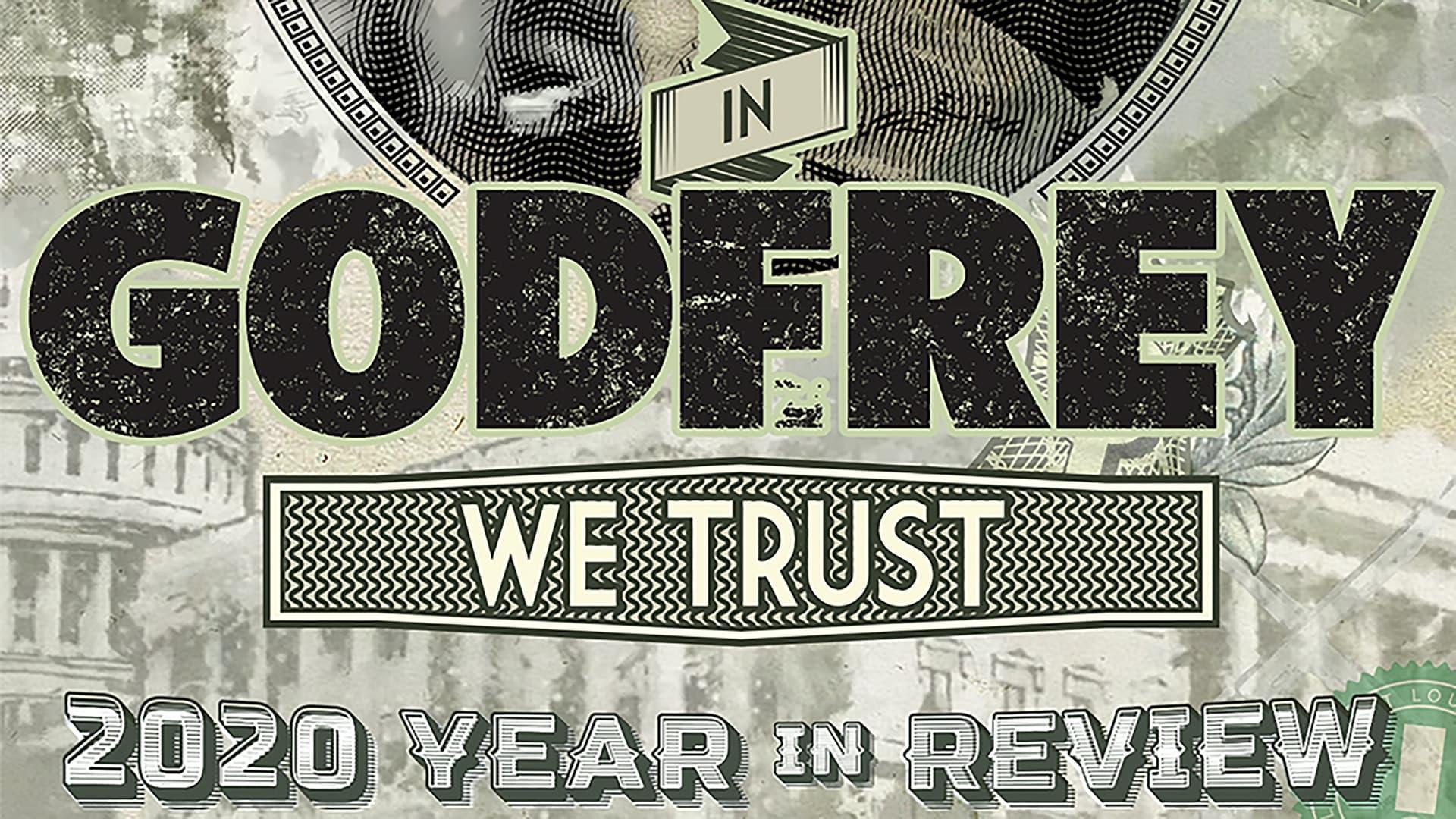 In Godfrey We Trust: 2020 Year In Review backdrop