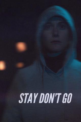 Stay Don't Go poster