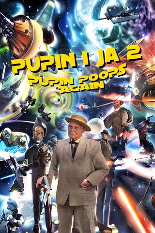 PUPIN AND ME 2: PUPIN POOPS AGAIN poster