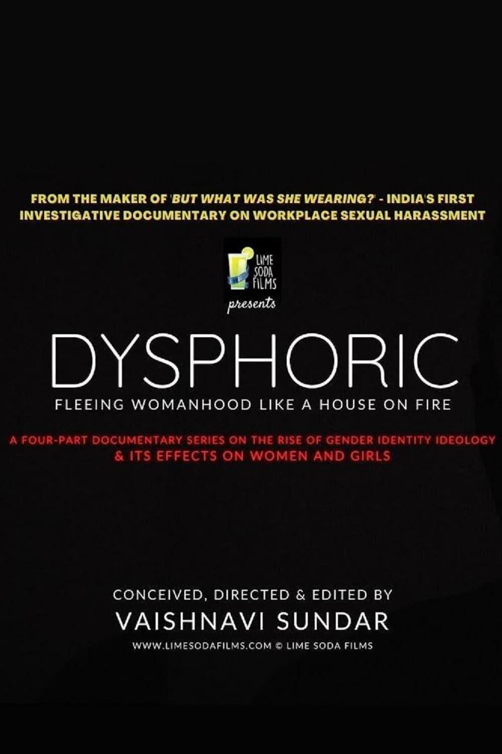 Dysphoric: Fleeing Womanhood Like a House on Fire poster