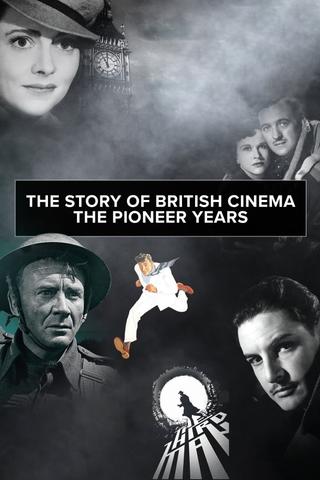 The Story of British Cinema: The Pioneer Years poster