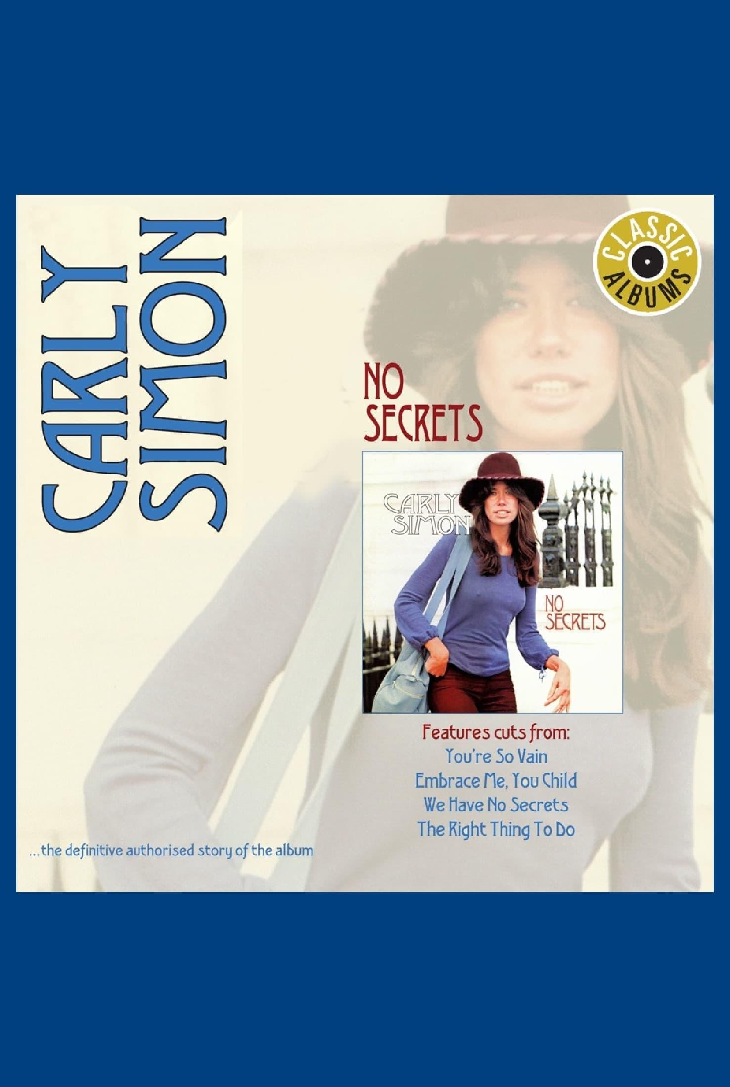 Classic Albums: Carly Simon - No Secrets poster