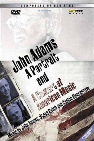 John Adams: A Portrait and A Concert of Modern American Music poster