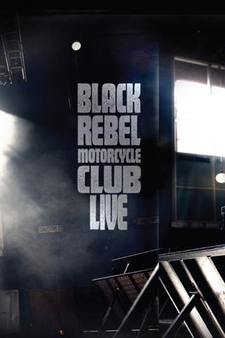 Black Rebel Motorcycle Club: Live poster