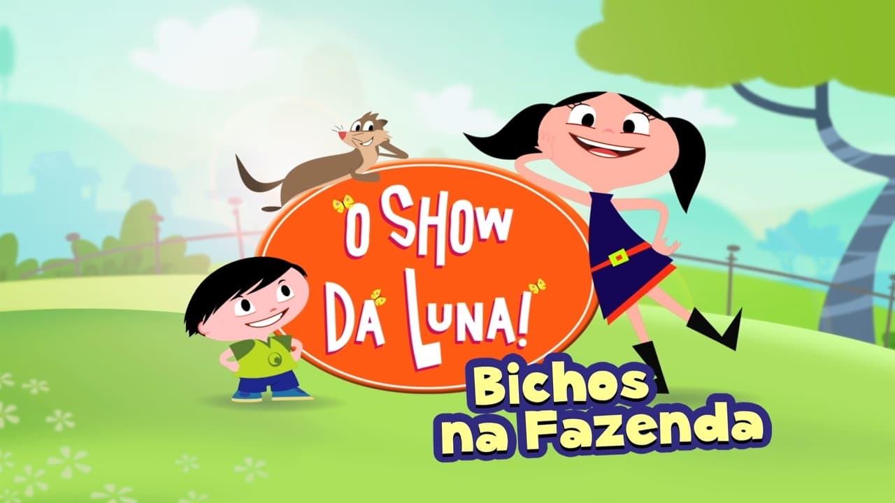 O Show da Luna: Bichos na Fazenda backdrop