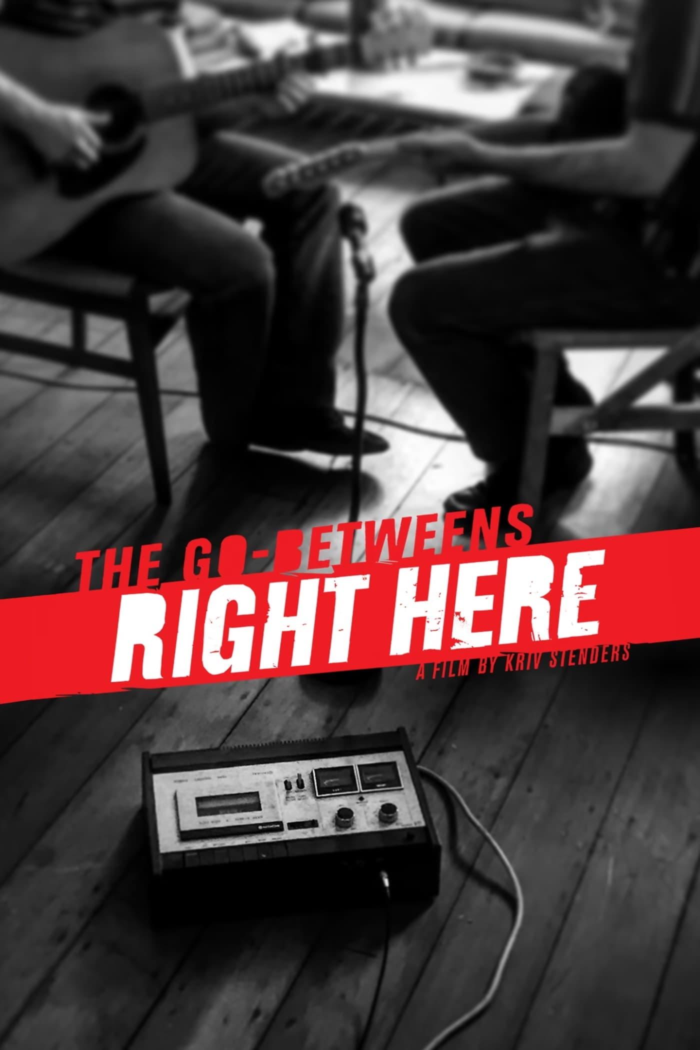 The Go-Betweens: Right Here poster