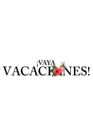 ¡Vaya vacaciones! poster