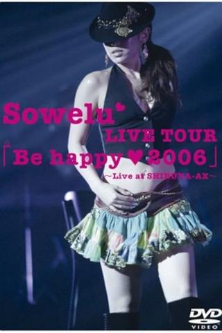 Sowelu LIVE TOUR「Be happy ♥ 2006」 poster