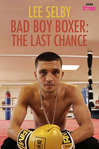 Bad Boy Boxer: The Last Chance poster