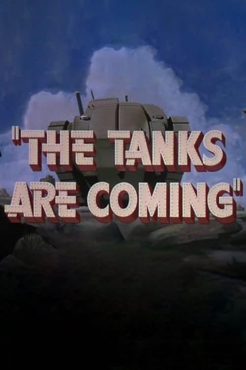 The Tanks Are Coming poster