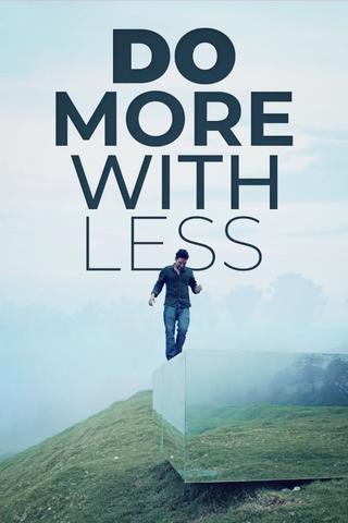 Do More With Less poster
