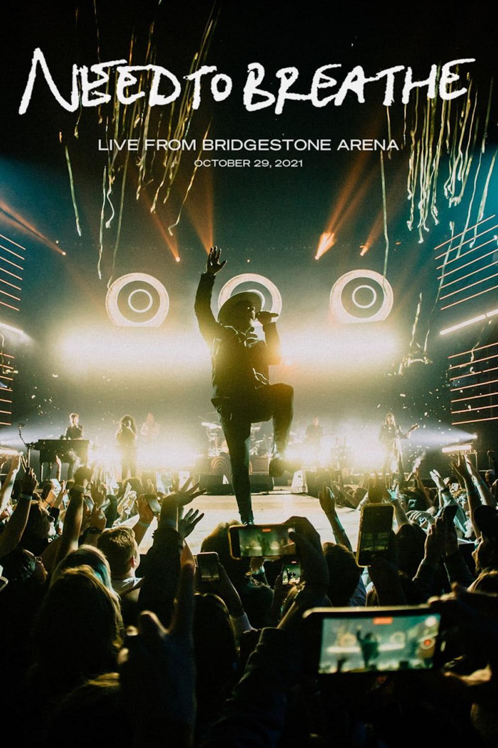 NEEDTOBREATHE - Live From Bridgestone Arena poster