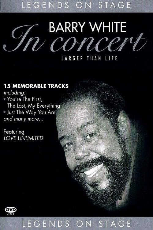 Barry White: In Concert - Larger than Life poster