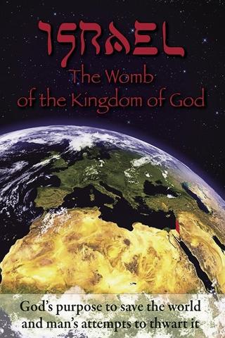 Israel: The Womb of the Kingdom of God poster