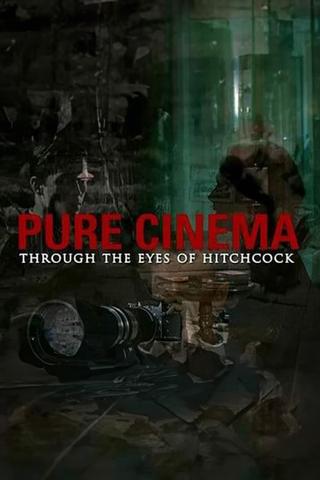 Pure Cinema: Through the Eyes of Hitchcock poster