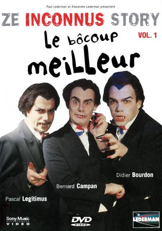 Les Inconnus - Ze Inconnus Story - Le bôcoup meilleur (Vol. 1) poster